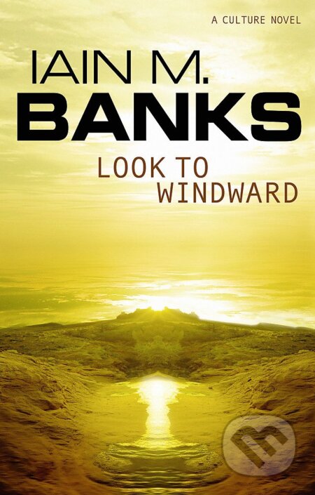 Kniha: Look to Windward (Iain M. Banks). Little, Brown, 2001 Kniha: Look to Windward (Iain M. Banks). Little, Brown, 2001