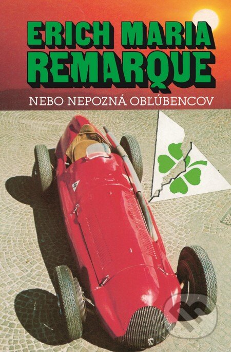 Kniha: Nebo nepozná obľúbencov (Erich Maria Remarque). Slovenský spisovateľ, 2016 Kniha: Nebo nepozná obľúbencov (Erich Maria Remarque). Slovenský spisovateľ, 2016