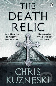 Kniha: The Death Relic (Chris Kuzneski). Penguin Books, 2012 Kniha: The Death Relic (Chris Kuzneski). Penguin Books, 2012