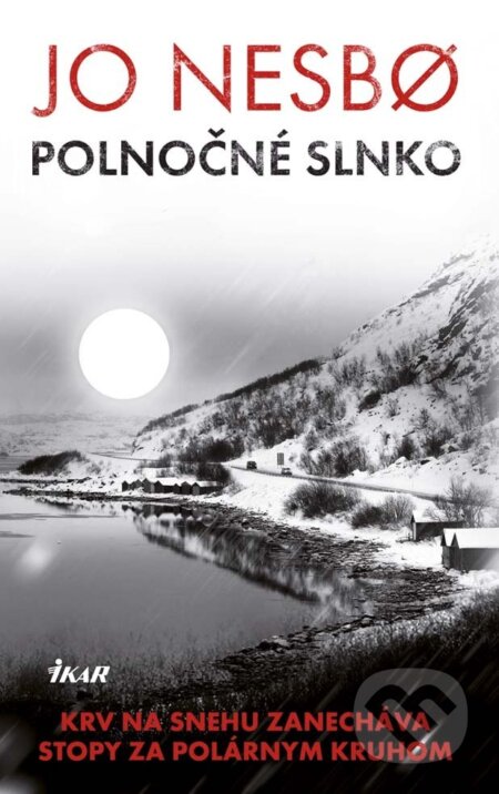 E-kniha: Polnočné slnko (Jo Nesbo). Ikar, 2015 E-kniha: Polnočné slnko (Jo Nesbo). Ikar, 2015