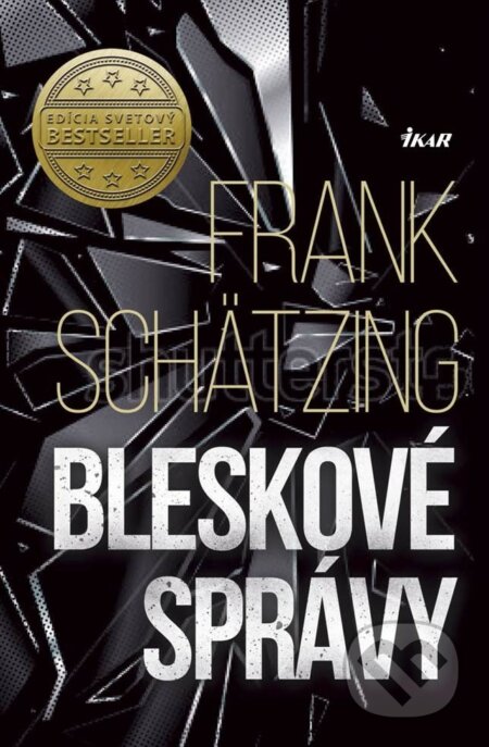 E-kniha: Bleskové správy (Frank Schätzing). Ikar, 2015 E-kniha: Bleskové správy (Frank Schätzing). Ikar, 2015