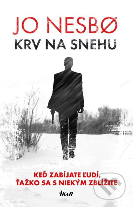E-kniha: Krv na snehu (Jo Nesbo). Ikar, 2015 E-kniha: Krv na snehu (Jo Nesbo). Ikar, 2015