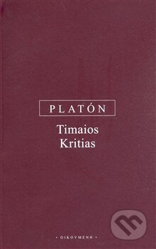 Kniha: Timaios, Kritias (Platón). OIKOYMENH, 2008 Kniha: Timaios, Kritias (Platón). OIKOYMENH, 2008