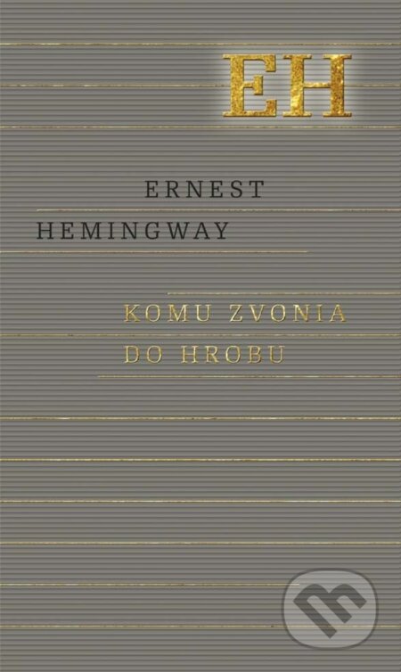 E-kniha: Komu zvonia do hrobu (Ernest Hemingway). Ikar, 2015 E-kniha: Komu zvonia do hrobu (Ernest Hemingway). Ikar, 2015