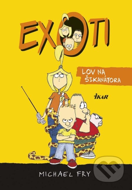 E-kniha: Exoti: Lov na šikanátora (Michael Fry). Ikar, 2015 E-kniha: Exoti: Lov na šikanátora (Michael Fry). Ikar, 2015