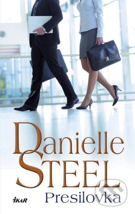 E-kniha: Presilovka (Danielle Steel). Ikar, 2015 E-kniha: Presilovka (Danielle Steel). Ikar, 2015