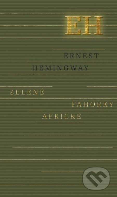 E-kniha: Zelené pahorky africké (Ernest Hemingway). Ikar, 2014 E-kniha: Zelené pahorky africké (Ernest Hemingway). Ikar, 2014