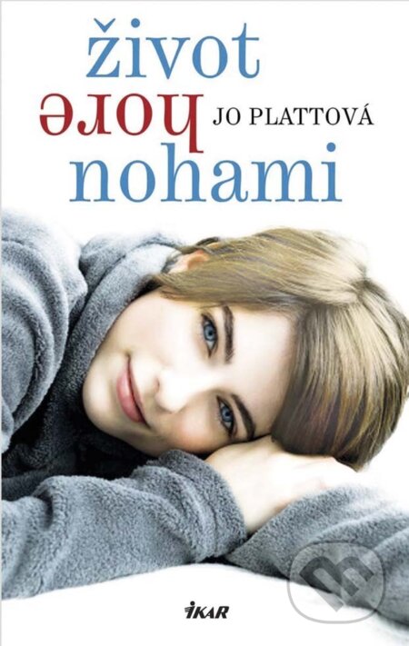 E-kniha: Život hore nohami (Jo Platt). Ikar, 2014 E-kniha: Život hore nohami (Jo Platt). Ikar, 2014