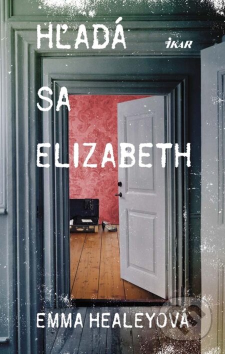 E-kniha: Hľadá sa Elizabeth (Emma Healeyová). Ikar, 2014 E-kniha: Hľadá sa Elizabeth (Emma Healeyová). Ikar, 2014