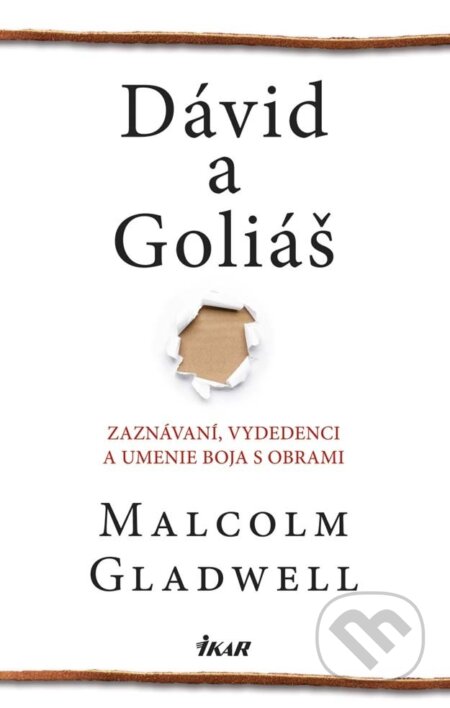 E-kniha: Dávid a Goliáš (Malcolm Gladwell). Ikar, 2014 E-kniha: Dávid a Goliáš (Malcolm Gladwell). Ikar, 2014