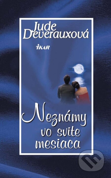 E-kniha: Neznámy vo svite mesiaca (Jude Deveraux). Ikar, 2014 E-kniha: Neznámy vo svite mesiaca (Jude Deveraux). Ikar, 2014