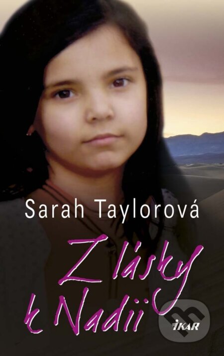 E-kniha: Z lásky k Nadii (Sarah Taylorová). Ikar, 2014 E-kniha: Z lásky k Nadii (Sarah Taylorová). Ikar, 2014
