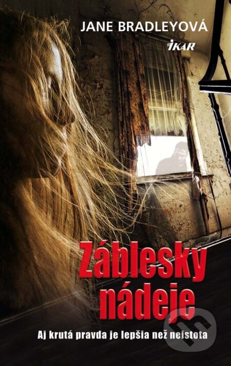 E-kniha: Záblesky nádeje (Jane Bradleyová). Ikar, 2012 E-kniha: Záblesky nádeje (Jane Bradleyová). Ikar, 2012