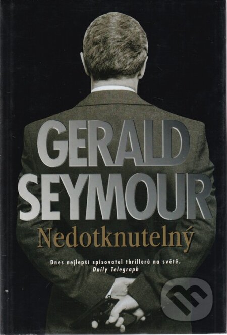 Kniha: Nedotknutelný (Gerald Seymour). BB/art, 2003 Kniha: Nedotknutelný (Gerald Seymour). BB/art, 2003