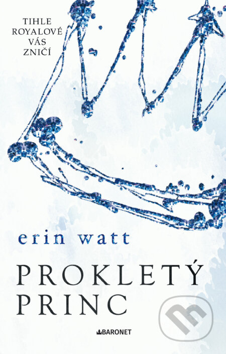 E-kniha: Prokletý princ (Erin Watt). Baronet, 2024 E-kniha: Prokletý princ (Erin Watt). Baronet, 2024