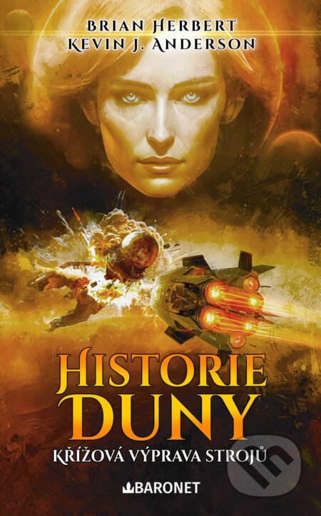 E-kniha: Historie Duny: Křížová výprava strojů (Brian Herbert a Kevin J. Anderson). Baronet, 2024 E-kniha: Historie Duny: Křížová výprava strojů (Brian Herbert a Kevin J. Anderson). Baronet, 2024