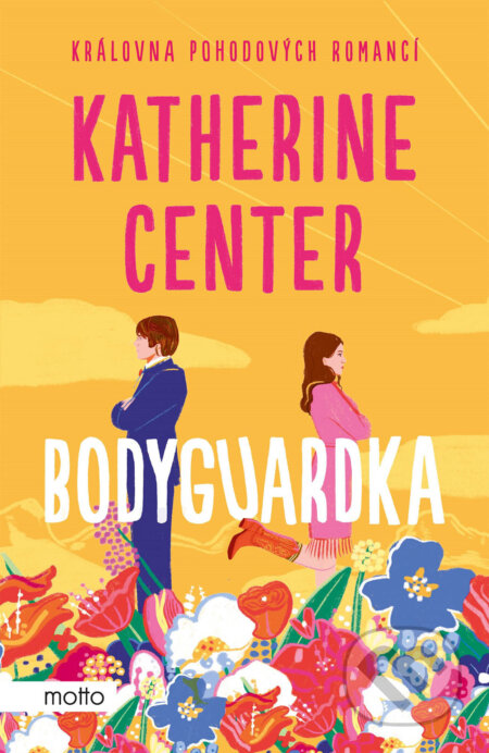 E-kniha: Bodyguardka (Katherine Center). Motto, 2024 E-kniha: Bodyguardka (Katherine Center). Motto, 2024