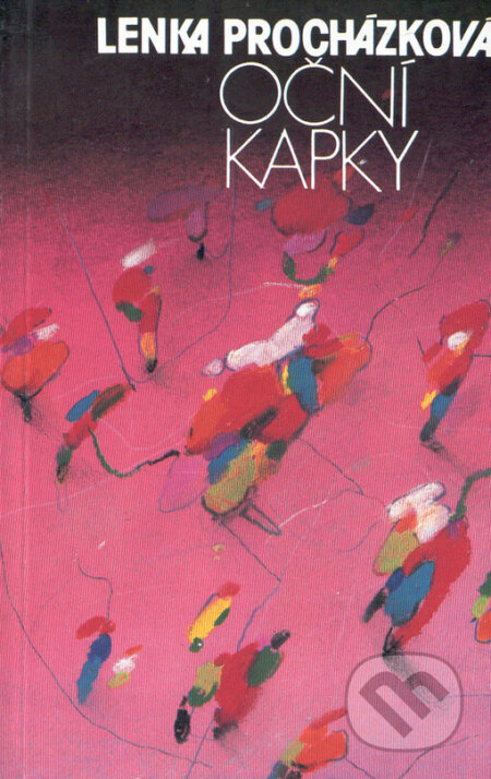 Kniha: Oční kapky (Lenka Procházková). Atlantis, 1991 Kniha: Oční kapky (Lenka Procházková). Atlantis, 1991