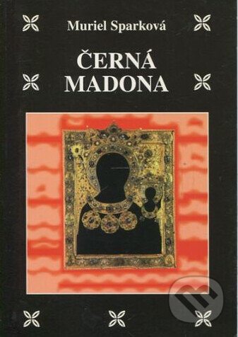 Kniha: Černá Madona (Muriel Spark). Volvox Globator, 2001 Kniha: Černá Madona (Muriel Spark). Volvox Globator, 2001