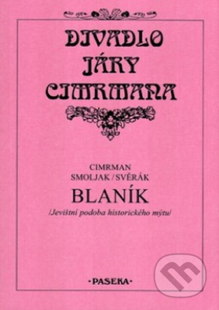 Kniha: Blaník (Ladislav Smoljak). Paseka, 2010 Kniha: Blaník (Ladislav Smoljak). Paseka, 2010