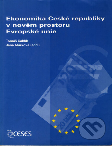 Kniha: Ekonomika České republiky v novém prostoru Evropské unie (Jana Marková a Tomáš Cahlík). G plus G, 2004 Kniha: Ekonomika České republiky v novém prostoru Evropské unie (Jana Marková a Tomáš Cahlík). G plus G, 2004