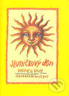 Kniha: Sluníčkový den (Honza Volf). Nakladatelství jednoho autora, 2005 Kniha: Sluníčkový den (Honza Volf). Nakladatelství jednoho autora, 2005