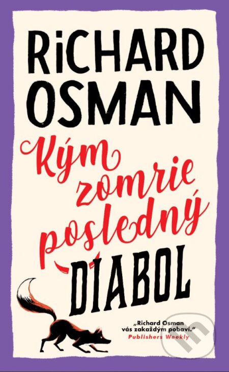 Kniha: Kým zomrie posledný diabol (Richard Osman). Slovart, 2024 Kniha: Kým zomrie posledný diabol (Richard Osman). Slovart, 2024