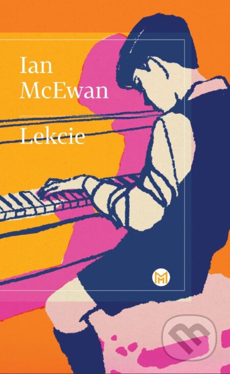 Kniha: Lekcie (Ian McEwan). Slovart, 2024 Kniha: Lekcie (Ian McEwan). Slovart, 2024