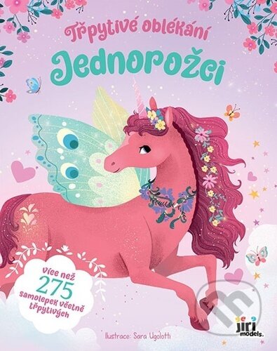 Kniha: Třpytivé oblékání: Jednorožci (Jiří Models). Jiří Models, 2024 Kniha: Třpytivé oblékání: Jednorožci (Jiří Models). Jiří Models, 2024