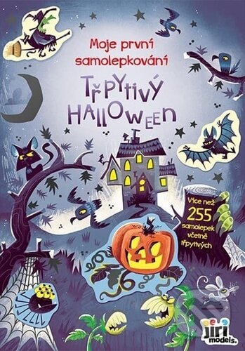 Kniha: Moje první samolepkování: Třpytivý Halloween (Jiří Models). Jiří Models, 2024 Kniha: Moje první samolepkování: Třpytivý Halloween (Jiří Models). Jiří Models, 2024