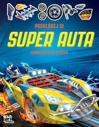 Kniha: Poskládej si Super auta (Jiří Models). Jiří Models, 2024 Kniha: Poskládej si Super auta (Jiří Models). Jiří Models, 2024