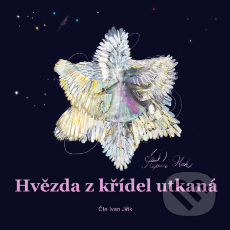 Audiokniha: Hvězda z křídel utkaná (Štěpán Hak). Štěpán Hak, 2024 Audiokniha: Hvězda z křídel utkaná (Štěpán Hak). Štěpán Hak, 2024
