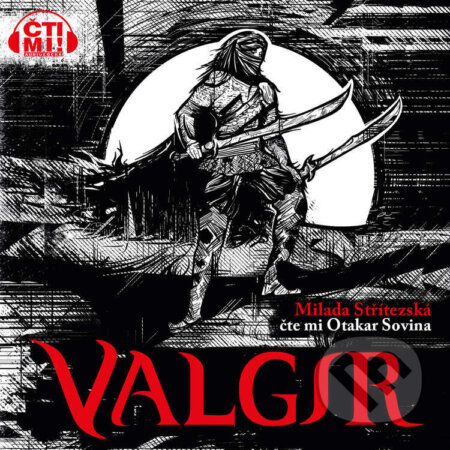 Audiokniha: Valgir (Milada Střítezská). Čti mi!, 2024 Audiokniha: Valgir (Milada Střítezská). Čti mi!, 2024