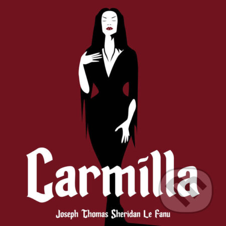 Audiokniha: Carmilla (Joseph Thomas Sheridan Le Fanu). Tympanum, 2024 Audiokniha: Carmilla (Joseph Thomas Sheridan Le Fanu). Tympanum, 2024