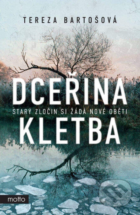 E-kniha: Dceřina kletba (Tereza Bartošová). Motto, 2024 E-kniha: Dceřina kletba (Tereza Bartošová). Motto, 2024
