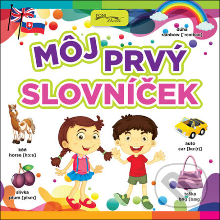Kniha: Môj prvý slovníček (Foni book). Foni book, 2024 Kniha: Môj prvý slovníček (Foni book). Foni book, 2024