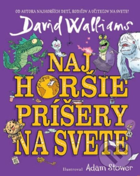 Kniha: Najhoršie príšery na svete (David Walliams). Slovart, 2024 Kniha: Najhoršie príšery na svete (David Walliams). Slovart, 2024