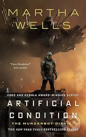 Kniha: Artificial Condition (Martha Wells). Tordotcom, 2018 Kniha: Artificial Condition (Martha Wells). Tordotcom, 2018