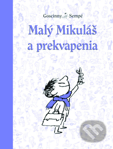 Kniha: Malý Mikuláš a prekvapenia (Jean-Jacques Sempé a René Goscinny). Slovart, 2024 Kniha: Malý Mikuláš a prekvapenia (Jean-Jacques Sempé a René Goscinny). Slovart, 2024