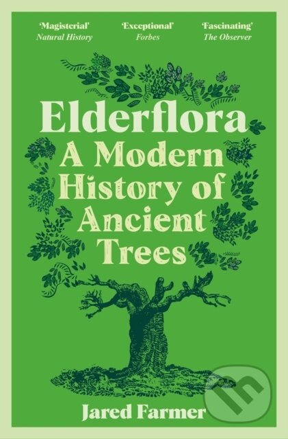 Kniha: Elderflora (Jared Farmer). Picador, 2024 Kniha: Elderflora (Jared Farmer). Picador, 2024