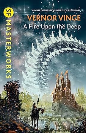 Kniha: Fire Upon The Deep (Vernor Vinge). Gollancz, 2016 Kniha: Fire Upon The Deep (Vernor Vinge). Gollancz, 2016