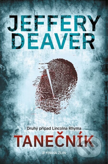 Kniha: Tanečník (Jeffery Deaver). Kniha Zlín, 2024 Kniha: Tanečník (Jeffery Deaver). Kniha Zlín, 2024