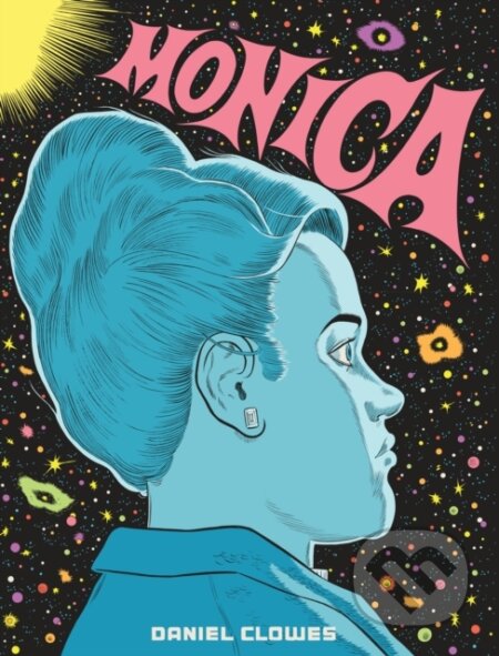 Kniha: Monica (Daniel Clowes). Jonathan Cape, 2023 Kniha: Monica (Daniel Clowes). Jonathan Cape, 2023