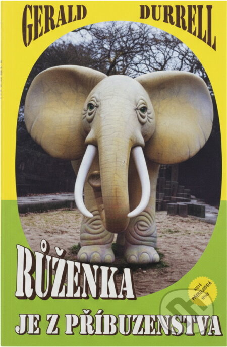 Kniha: Růženka je z příbuzenstva (Gerald Malcolm Durrell). , 1993 Kniha: Růženka je z příbuzenstva (Gerald Malcolm Durrell). , 1993
