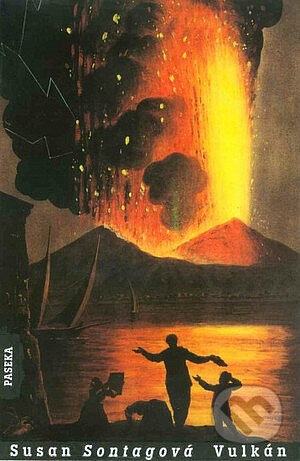 Kniha: Vulkán (Susan Sontag). Paseka, 2002 Kniha: Vulkán (Susan Sontag). Paseka, 2002