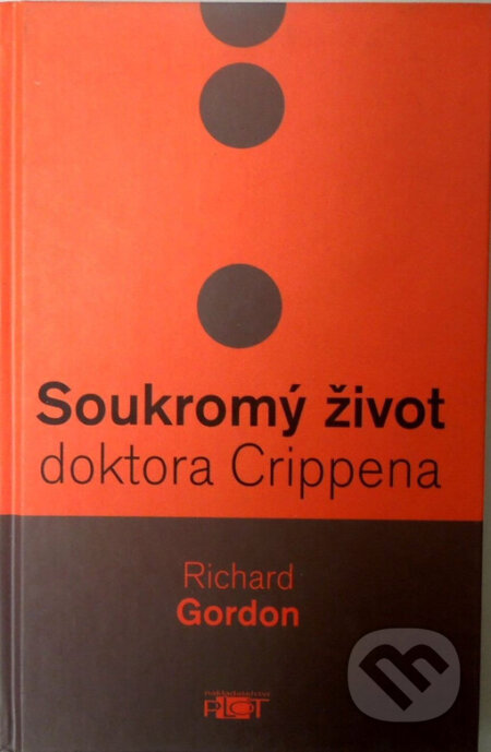 Kniha: Soukromý život doktora Crippena (Richard Gordon). Plot, 2005 Kniha: Soukromý život doktora Crippena (Richard Gordon). Plot, 2005