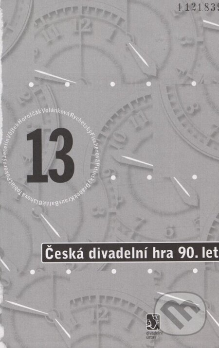 Kniha: Česká divadelní hra 90. let (Institut umění – Divadelní ústav). Institut umění – Divadelní ústav, 2003 Kniha: Česká divadelní hra 90. let (Institut umění – Divadelní ústav). Institut umění – Divadelní ústav, 2003