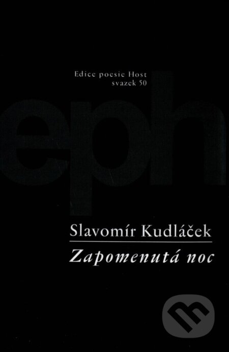 Kniha: Zapomenutá noc (Slavomír Kudláček). Host, 2001 Kniha: Zapomenutá noc (Slavomír Kudláček). Host, 2001