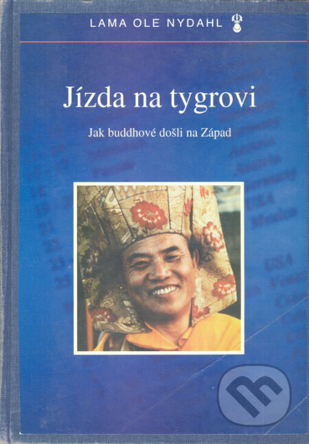 Kniha: Jízda na tygrovi (Ole Nydahl). Společnost diamantové cesty, 1999 Kniha: Jízda na tygrovi (Ole Nydahl). Společnost diamantové cesty, 1999
