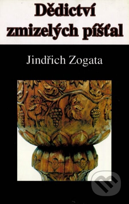Kniha: Dědictví zmizelých píšťal (Jindřich Zogata). Tilia, 1996 Kniha: Dědictví zmizelých píšťal (Jindřich Zogata). Tilia, 1996